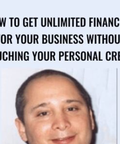 How To Get Unlimited Financing For Your Business Without Touching Your Personal Credit – Michael Senoff