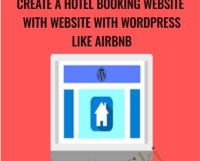 Create a Hotel Booking Website with Website with Wordpress like Airbnb - Michael Veri