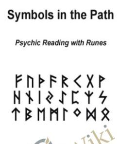 Symbols in the Path: Psychic Readings with Runes - Millard Longman