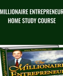 Millionaire Entrepreneur Home Study Course - Ted Nicholas