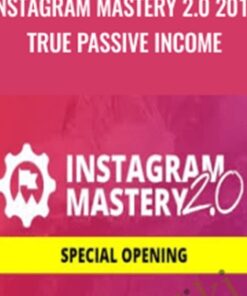 Instagram Mastery 2.0 2019 True Passive Income – Millionaire Mafia