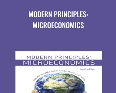 Modern Principles: Microeconomics - Tyler Cowen & Alex Tabarrok