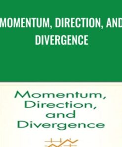 Momentum, Direction, and Divergence - William Blau