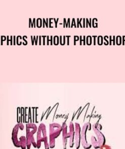 Money-Making Graphics Without Photoshop 2.0 - Sabrina Peterson