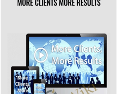 More Clients More Results