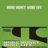 More Money, More Life - Stephen Pierce