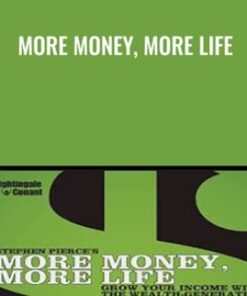 More Money, More Life - Stephen Pierce