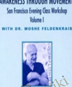 The San Francisco Evening Class Vol II - Moshe Feldenkrais