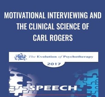 Motivational Interviewing and the Clinical Science of Carl Rogers - William Miller