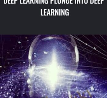 Deep Learning Plunge into Deep Learning - Muni Kumar Gopu V R