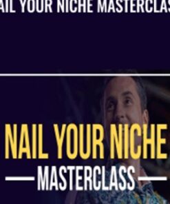 Nail Your Niche Masterclass - James Wedmore