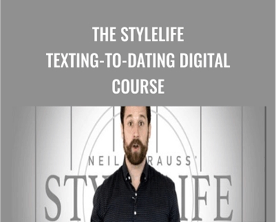 The StyleLife Texting-to-Dating Digital Course – Neil Strauss