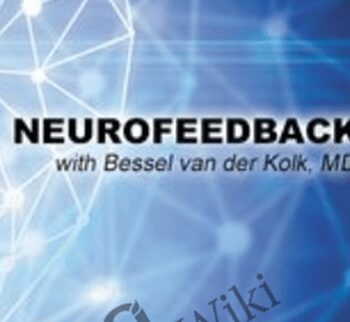 Neurofeedback with Bessel van der Kolk, MD - Bessel Van der Kolk