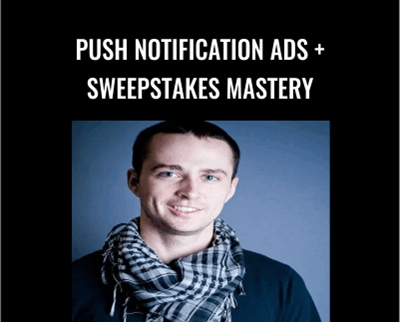 Push Notification Ads + Sweepstakes Mastery – Nick Lenihan