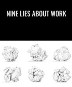 Nine Lies About Work - Marcus Buckingham