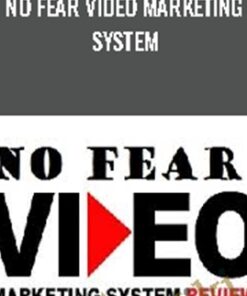 No Fear Video Marketing System