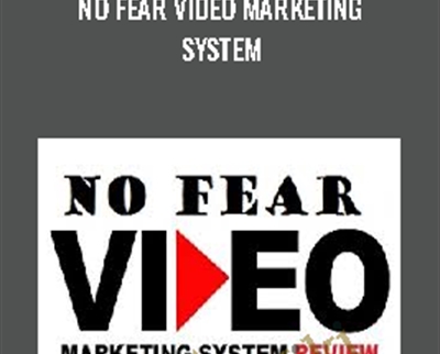 No Fear Video Marketing System