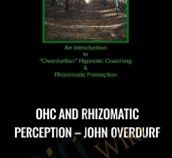 OHC and Rhizomatic Perception – John Overdurf