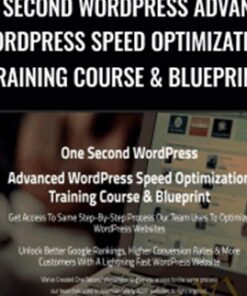 One Second WordPress Advanced WordPress Speed Optimization Training Course & Blueprint