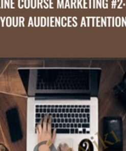 Online Course Marketing #2: Get Your Audiences Attention - Joe Parys
