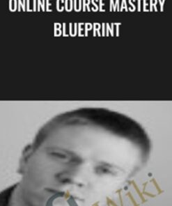 Online Course Mastery Blueprint - John Shea