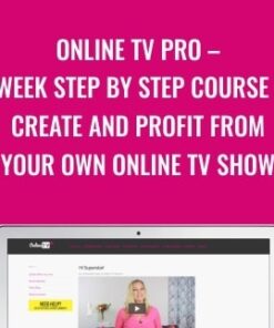 Online TV Pro – 6 Week step by step course to create and profit from your own online TV show - Jody Jelas