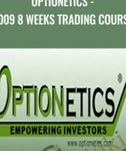 Optionetics - 2009 8 Weeks Trading Course - Tom Gentile and George Fontanills