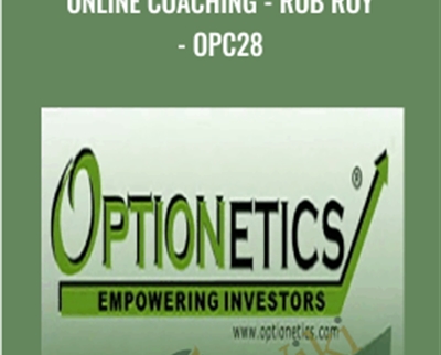 Online Coaching - Rob Roy - OPC28 - Optionetics