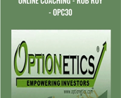 Online Coaching - Rob Roy - OPC30 - Optionetics