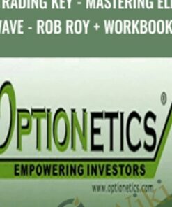 The Trading Key - Mastering Elliott Wave - Rob Roy + Workbooks - Optionetics