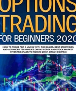 Options Trading for Beginners 2020 How to Trade for a Living with the Basics - Peter Swing