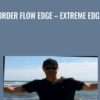 Order Flow Edge – Extreme Edge - Thomas DeLello