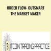 Order Flow: Outsmart the Market Maker