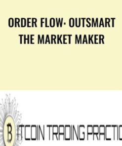 Order Flow: Outsmart the Market Maker