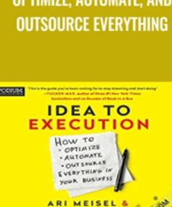 Optimize, Automate, and Outsource Everything