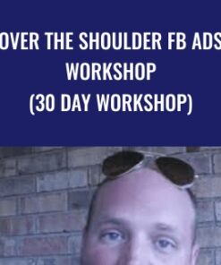 Over The Shoulder FB Ads Workshop (30 day workshop) - Travis Petelle