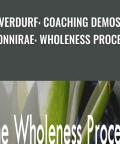 Overdurf: Coaching Demos + Connirae: Wholeness Process - Connirae Andreas