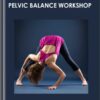 PELVIC BALANCE Workshop -Dr Emily Splichal