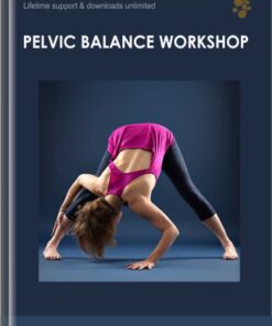 PELVIC BALANCE Workshop -Dr Emily Splichal