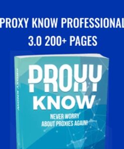 PROXY KNOW PROFESSIONAL 3.0 200+ Pages