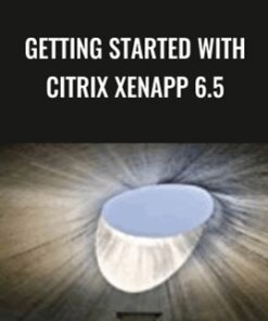 Getting Started with Citrix XenApp 6.5 - Packt Publishing