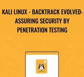 Kali Linux – Backtrack Evolved: Assuring Security By Penetration Testing – Packt Publishing