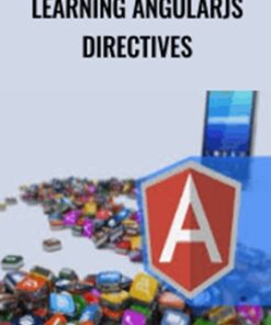 Learning AngularJS Directives - Packt Publishing