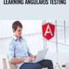 Learning AngularJS Testing - Packt Publishing