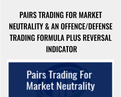 Pairs Trading for Market Neutrality & an Offence/Defense Trading Formula plus Reversal Indicator – Larry Gaines & Power Cycle Trading