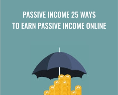 Passive Income 25 Ways to Earn Passive Income Online