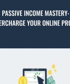 Passive Income Mastery: Supercharge Your Online Profits - Master It