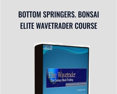 Bottom Springers. Bonsai Elite WaveTrader Course – Paul Lemal