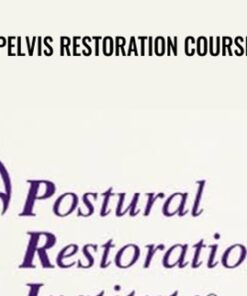 Pelvis Restoration Course - Anonymous