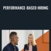 Performance-Based Hiring - Lou Adler
